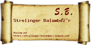 Strelinger Balambér névjegykártya